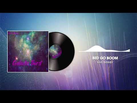 Karl Skinner - Bed Go Boom