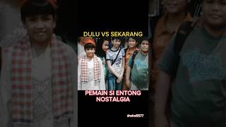 Download lagu dulu vs sekarang - pemain si entong,#shorts #nostalgia mp3