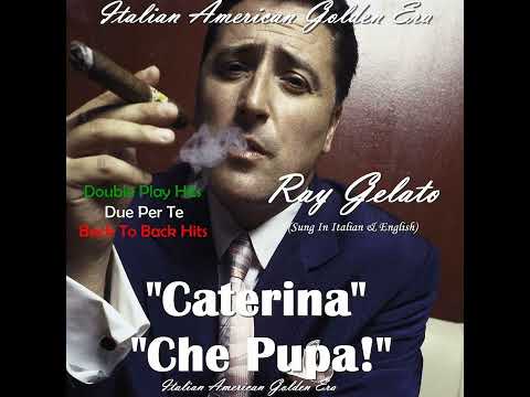 RAY GELATO - Caterina & Che Pupa! (Double Play)