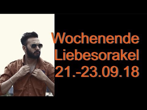 Wochenende Liebesorakel: 21.09. - 23.09.2018