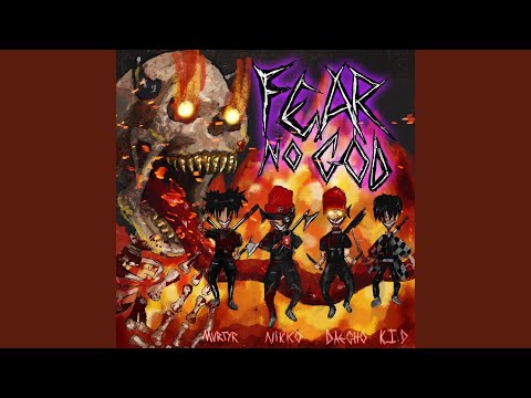 FEAR NO GOD! (feat. NIKKO, DAEGHO & K.I.D)