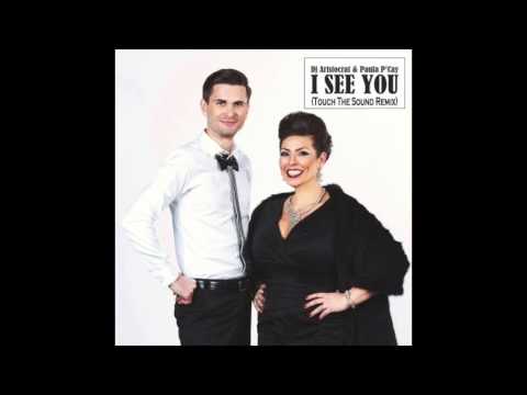 Dj Aristocrat & Paula P'Cay - I See You (Touch The Sound Remix) Video