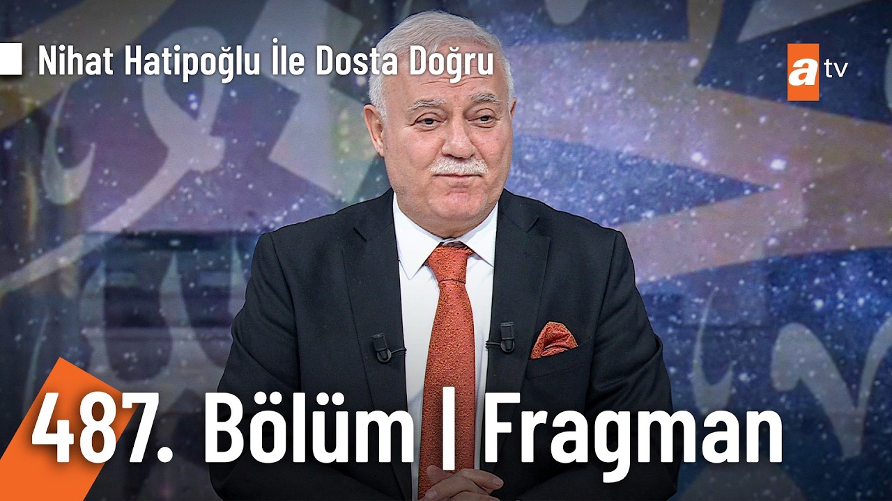 Dr. Nihat Hatipoğlu İle Dosta Doğru | 3 Eylül Perşembe atv'de! @NihatHatipogluatv