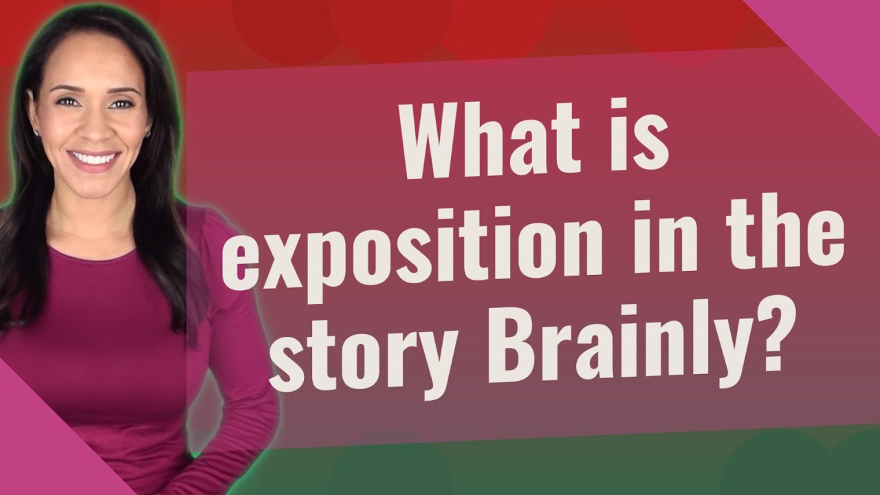 What is exposition in the story Brainly