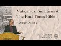 Vaticanus, Sinaiticus & The End Times Bible - David Daniels