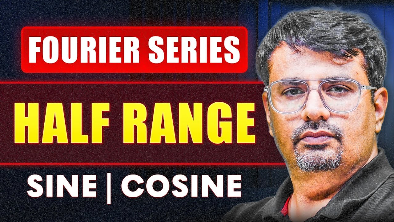 Half Range Fourier Sine and Cosine Series Example | Lecture II by GP Sir