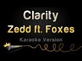 Zedd Ft Foxes Clarity Karaoke Version