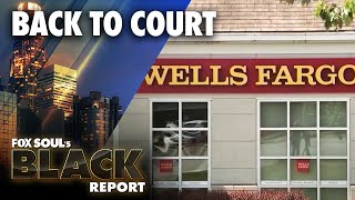 Wells Fargo Sued Over Racism, Black Women Are At Risk & MORE! | FOX SOUL’s Black Report