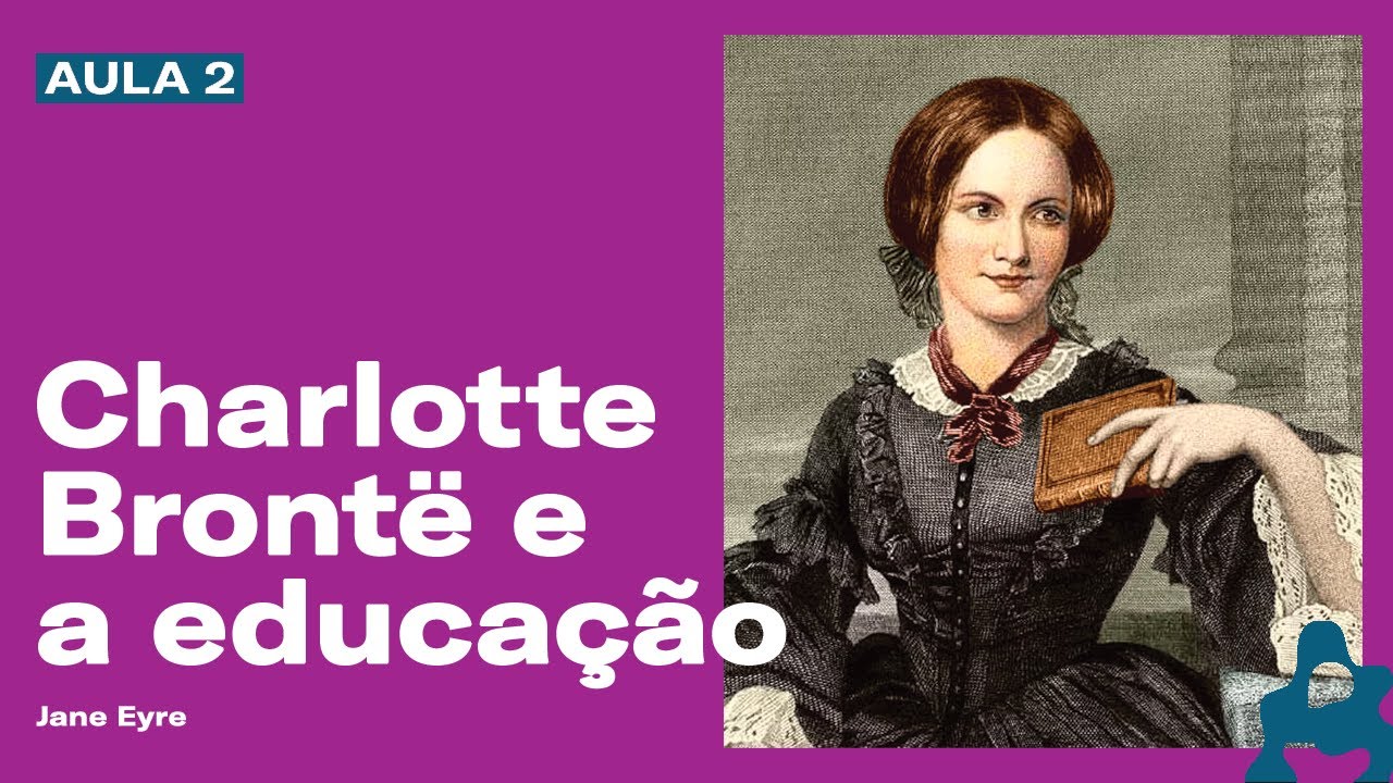 A crítica social em JANE EYRE, de Charlotte Brontë (Parte 02)