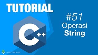 Belajar C++ [Dasar] - 51 - Operasi pada String