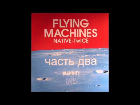 Basstrain-FLYING MACHINES (NATIVE - TWICE)