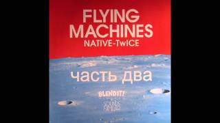 Basstrain-FLYING MACHINES (NATIVE - TWICE)