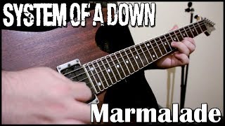 System of a down - Marmalade (Cover)