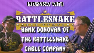 Interview With Found Of Guitar Cable Company Rattlesnake Cables Hank Donovan (Full Interview)