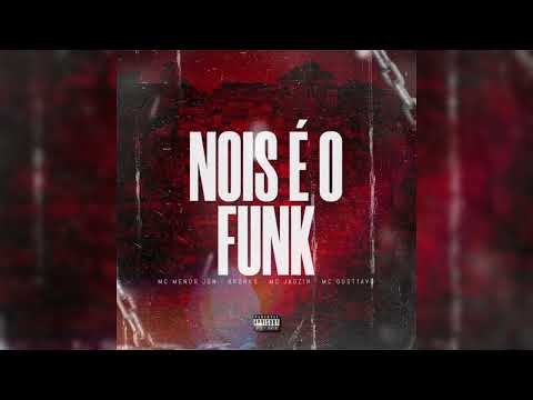 Nois é o Funk - Mc Menor Jon, Bronks, Mc Jãozin, Mc Gusttavo (OFFTEN)