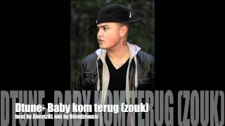 Dtune - Baby kom terug (zouk)