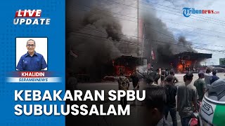 Penyebab Kebakaran SPBU Oyon Kota Subulussalam, Diduga Korsleting Mobil yang Sedang Isi BBM