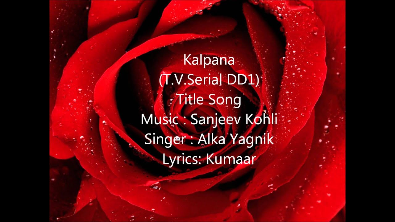 Kalpana (Title) Lyrics  | Kalpana | Ekta Saraiya, Parikshit Sahni | Alka Yagnik | Sanjeev Singh Kohli