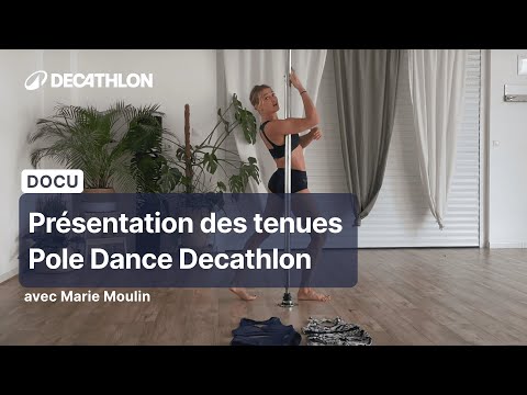 DOCU - Présentation des tenues Pole Dance Decathlon avec Marie Moulin 💃 | Decathlon Domyos