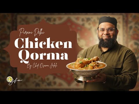 Purani Dilli Chicken Qorma | Qorma Recipe | Chef Osama Jalali