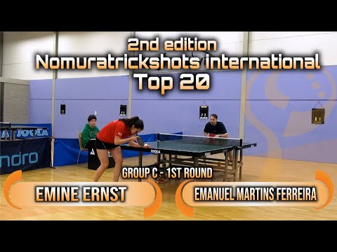 Top 20 - Group C - Emine Ernst vs Emanuel Martins F. Nomuratrickshots international #tabletennis