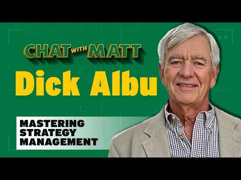 Mastering Strategy Management | Chat with Matt, Dick Albu