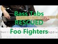 Foo Fighters - Rescued (BASS COVER TABS)