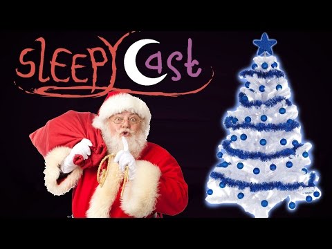 Santa & Pure White Xmas Tree - Best of SleepyCast