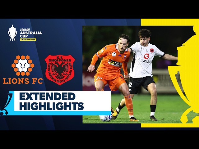 Lions FC vs North Sunshine Eagles | Extended Highlights | Hahn Australia Cup Quarter Finals