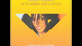 Donna Summer-(If It)Hurts Just A Little (Young Pulse Remix)
