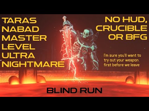 Taras Nabad Master Level Ultra Nightmare Blind Run No Hud/Crucible/BFG