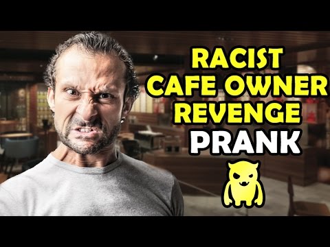 Racist Cafe Owner Revenge - Ownage Pranks