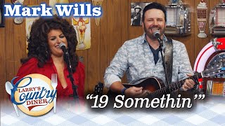 MARK WILLS sings 19 SOMETHIN' on LARRY'S COUNTRY DINER!