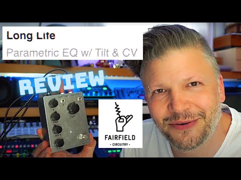 LONG LIFE, CV controlled  FX pedal from @fairfield Circuitry - review