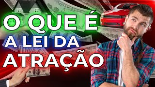 Você Sabe O Que é A Lei Da Atração [DESCUBRA]