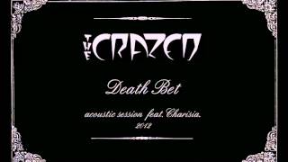 the Crazed - Death bet (acoustic)