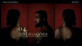 20 Ligações Music Video