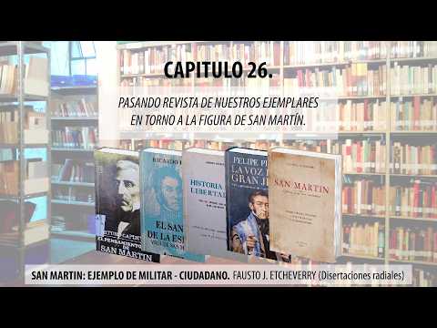 Libros en torno a la figura de San Martín: repasamos nuestro acervo bibliográfico. BPFRD (cap. 26)