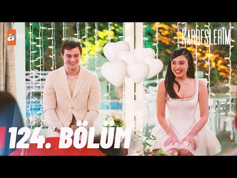 Kardeşlerim 124. Bölüm @atvturkiye