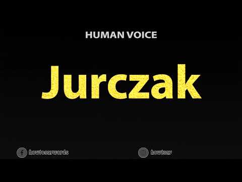 How to Pronounce Jurczak