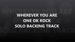 Download lagu WHEREVER YOU ARE ONE OK ROCK solo BACKING TRACK mp3
