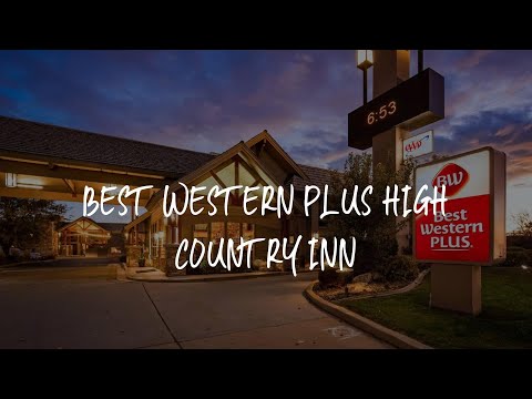 Best Western Plus High Country Inn Review - Ogden , United States of America