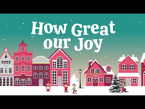 How Great Our Joy | Christmas Songs For Kids