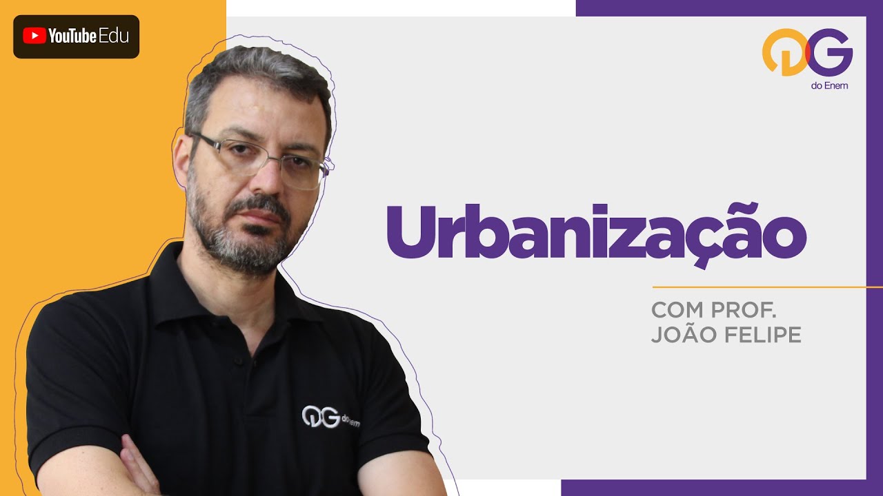 Urbanização com Prof. João Felipe