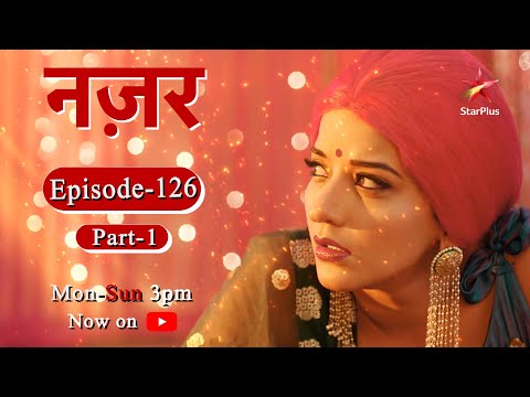 Nazar - Season 1 | Episode - 126 - Part 1