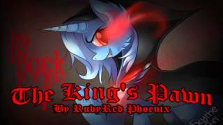MLP Fanfic Reading - The King's Pawn
