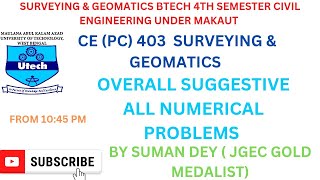 SUGGESTIVE ALL NUMERICAL PROBLEMS  ON  SURVEYING & GEOMATICS / BTECH 4TH SEMESTER 2023 /  MAKAUT