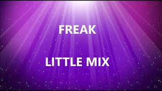 FREAK - LITTLE MIX (Lyrics)