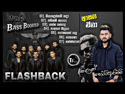 Nilan Hettiarachchi ( නිලාන් හෙට්ටිආරච්චි ) with FLASHBACK || Song Collection || Bass Boosted