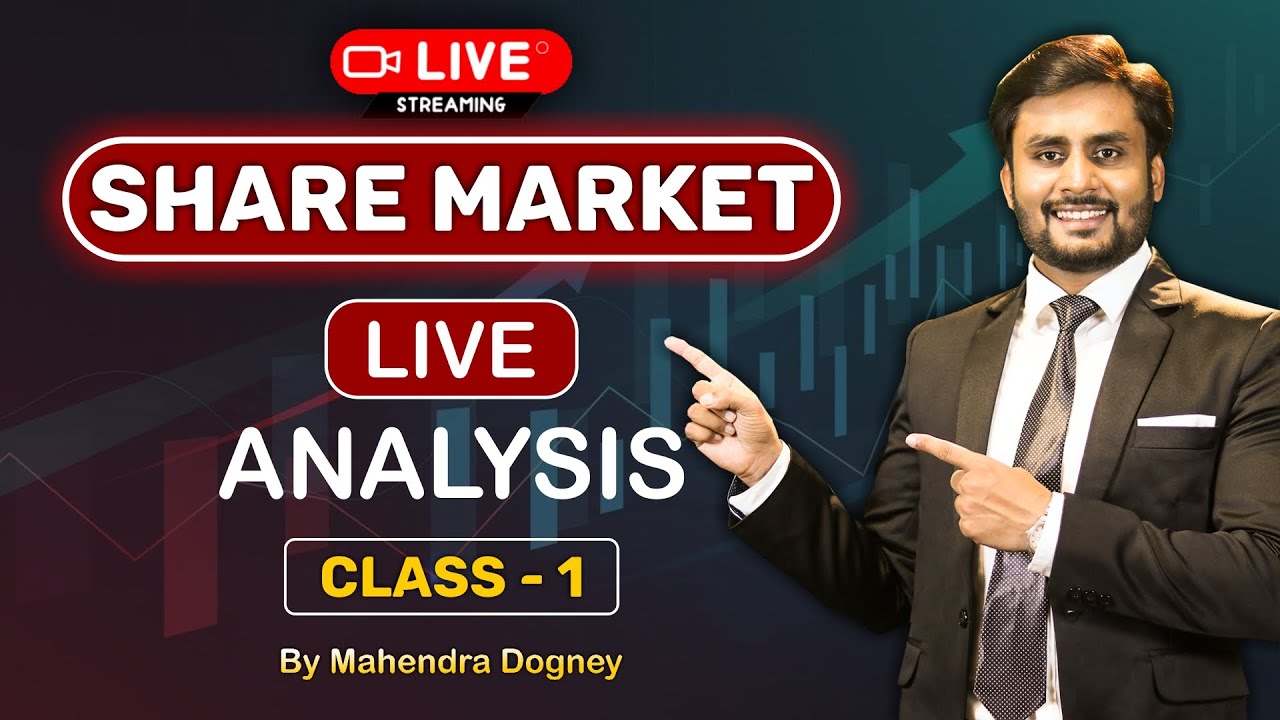 Stock market Live analysis Class 1 by mahendra dogney